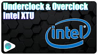 How To Overclock amp Underclock Your CPU \\ Intel XTU [upl. by Iruy663]