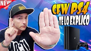 CFW en PS4 Te lo EXPLICO y no te quedaran DUDAS [upl. by Yemrots]