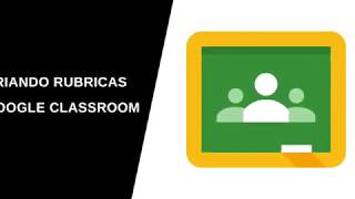 Como criar rubricas no Google Classroom [upl. by Cired]