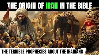 THE ORIGIN OF IRAN IN THE BIBLE THE HISTORY OF THE IRANIANS IN BIBLICAL PROPHECIES [upl. by Aiuqal340]