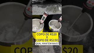 Copo de R20 x Copo de R150 Qual mantém mais [upl. by Lankton]