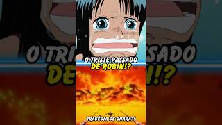 O TRISTE PASSADO DE ROBIN onepiece anime otaku shorts [upl. by Kaleb]