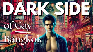 The Dark Side of Gay Nightlife in Bangkok [upl. by Nnairek]