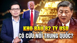 Kho Vàng 82 Tỷ USD Phép Màu Có Cứu Trung Quốc Khỏi Cú Ra Đòn Của Trump [upl. by Megen]