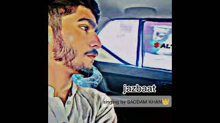 jazbaat Official song rap  singing and produced by SADDAM KHAN 👑 [upl. by Korrie]