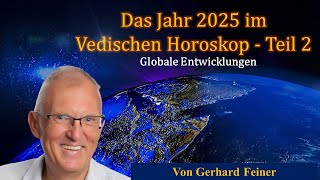 Das Jahr 2025 im Vedischen Horoskop  Teil 2  globale Entwicklungen [upl. by Tak]