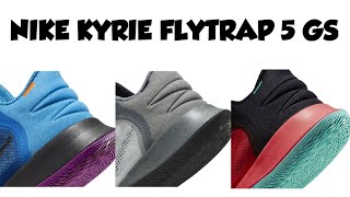 NEW COLORWAYS PREVIEW  NIKE KYRIE FLYTRAP 5 GS [upl. by Madoc]