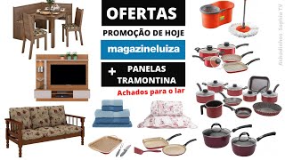 MAGAZINE LUIZA OFERTAS Promoção de Hoje 2020 ACHADOS CASA COMPRAS LOJA ONLINE  Panelas Tramontina [upl. by Nagn552]