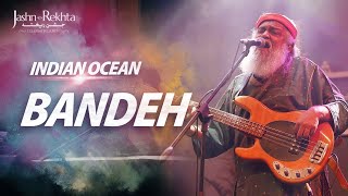 BANDEH  INDIAN OCEAN LIVE  JASHNEREKHTA 2023 [upl. by Ellessig]