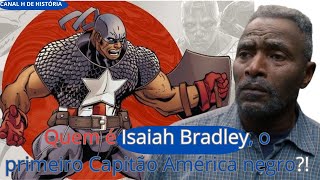 Isaiah Bradley o primeiro Capitão América negro [upl. by Htenay]