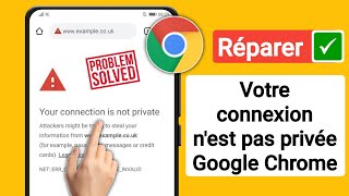 Votre connexion nest pas privée sur Google Chrome [upl. by Arikahs]