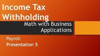 Income Tax WithholdingMath with Business Applications Payroll Unit [upl. by Yaner199]