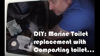 DIY Marine toilet replacement with composting head [upl. by Eecyaj755]