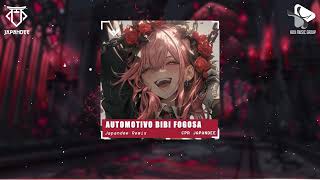 AUTOMOTIVO BIBI FOGASA  JAPANDEE REMIX [upl. by Ackerman]