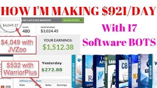 How Im Making 921Day With 17 Software BOTS  Make Money Online With Affiliate Marketing [upl. by Gautea]