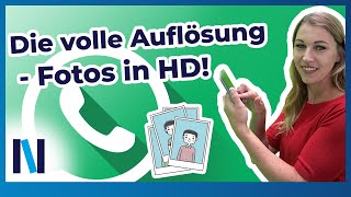 WhatsApp Fotos in HDQualität versenden – so geht’s [upl. by Nylavad]