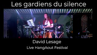 Les gardiens du silence David Lesage Handpan Voix Electro Live HangAout Festival 2021 [upl. by Hahnke]