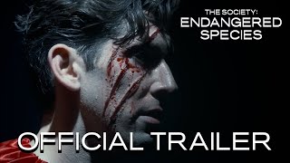 OFFICIAL TRAILER The Society Endangered Species [upl. by Reagen]