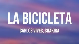 La Bicicleta  Carlos Vives Shakira Lyrics Version [upl. by Aluor]