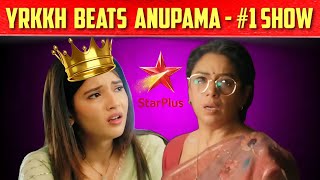 YRKKH Beats Anupama amp becomes No1 Show of India  TRP This Week  Star Plus [upl. by Alexi]