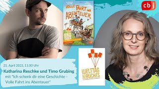 Welttag des Buches 2023 Volle Fahrt ins Abenteuer mit Katharina Reschke amp Timo Grubing [upl. by Sven159]