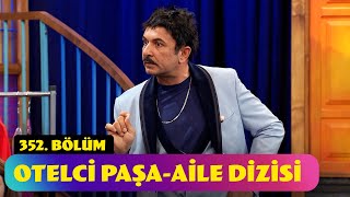 Otelci Paşa  Aile Dizisi  352 Bölüm Güldür Güldür Show [upl. by Rita]