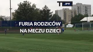 TO WIDEO Furia rodziców na meczu dzieci [upl. by Eeryn612]