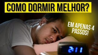 Os 4 Passos para DORMIR MELHOR Higiene do Sono [upl. by Euqinomad]