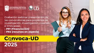 ConvocaUD 2025  Webinar presentación convocatorias PR1 y PR2 para proyectos [upl. by Also907]