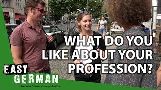 What do you like about your profession  Easy German 205 [upl. by Edwine771]