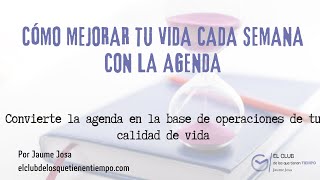 Cómo mejorar tu vida cada semana con la agenda [upl. by Timmi162]