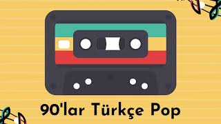 90lar Türkçe Pop [upl. by Hama]