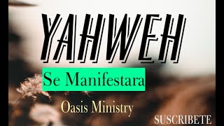 Yahweh Se Manifestará en LETRA Oasis Ministry  Español [upl. by Yseulte]