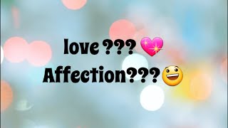 What is the difference between love and affection Definition of love and affection [upl. by Audie351]