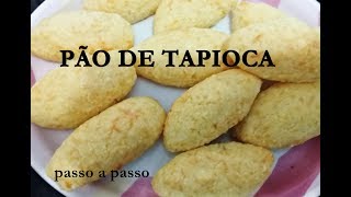 PÃO DE TAPIOCA  PASSO A PASSO [upl. by Kilgore]