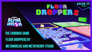 The Sandbox Game  ALPHA SEASON 4 Floor Droppers by MetaWorlds and Metatheory [upl. by Cumine646]