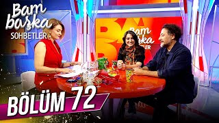 Bambaşka Sohbetler 72 Bölüm  Başak Yalvaç Özçağdaş ve Yiğit Özşener [upl. by Yelrebma315]