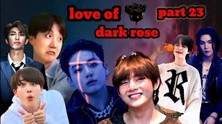 love of dark rosepart 23bts mafia hindi dub storytaekook yoonmin namjin jhope 💜 [upl. by Kermie]