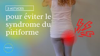 3 ASTUCES POUR ÉVITER LE SYNDROME DU PIRIFORME [upl. by Aikat]