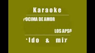 La Pocima de Amor  Los Apson  Karaoke [upl. by Yrogiarc302]