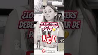 ¿Los INFLUENCERS deberían opinar de POLÍTICA 🤔 lpderecho influencer [upl. by Airdnalahs]