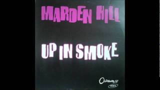 Marden Hill  Up In Smoke [upl. by Brenna27]