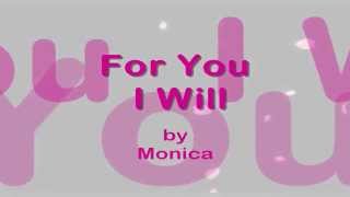 For You I Will  Lyrics  Monica [upl. by Lubow]