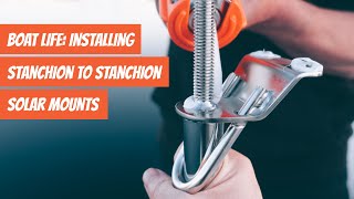 Boat Life Installing Stanchion to Stanchion Solar Mounts  Living OffGrid  S01E06 [upl. by Annawal]