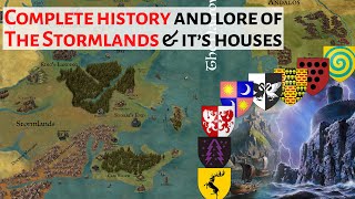 Complete History Of The Stormlands amp Its Houses  House Of The Dragon Game Of Thrones History amp Lore [upl. by Oznohpla537]