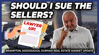 Brampton Mississauga amp Durham Real Estate Update  Is Suing REALLY The Answer [upl. by Brandes844]