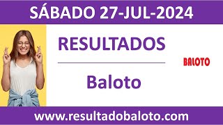 Resultado del sorteo Baloto del sabado 27 de julio de 2024 [upl. by Rocray580]