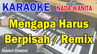 MENGAPA HARUS BERPISAH REMIX DHUT ll KARAOKE REMIX DHUT ll NIKE ARDILLA ll NADA WANITA DDO [upl. by Leund402]