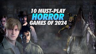 Top 10 MustPlay Horror Games of 2024 [upl. by Kilar]