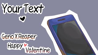 ╹♡your Text ♡╹ AfterDeath  Geno X Reaper   Happy Valentine Day🍫 [upl. by Liris]